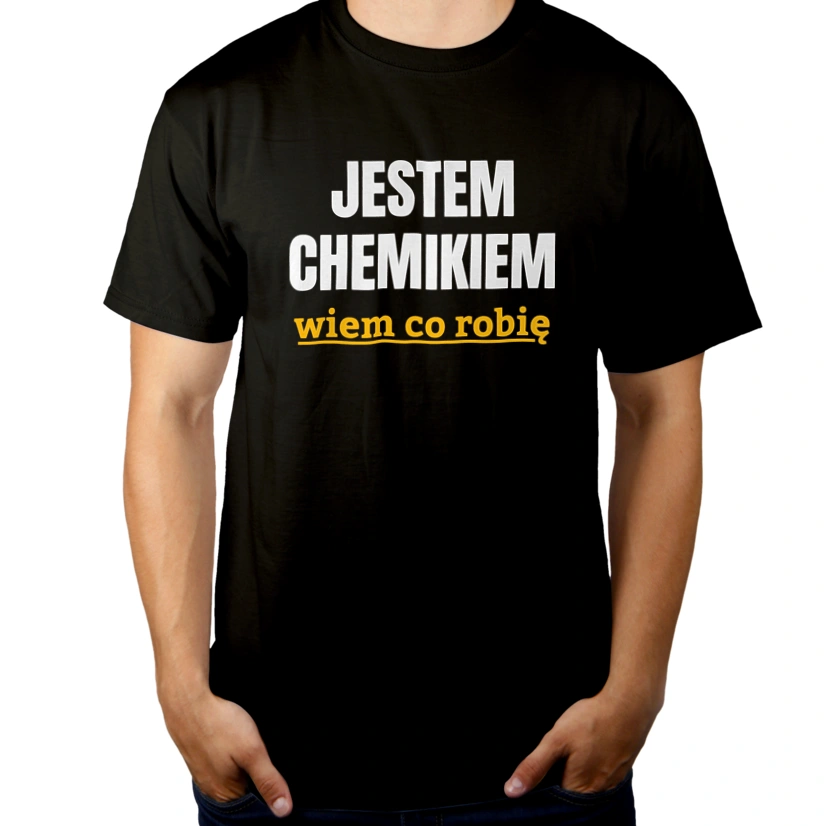 Jestem Chemikiem Wiem Co Robię - Męska Koszulka Czarna