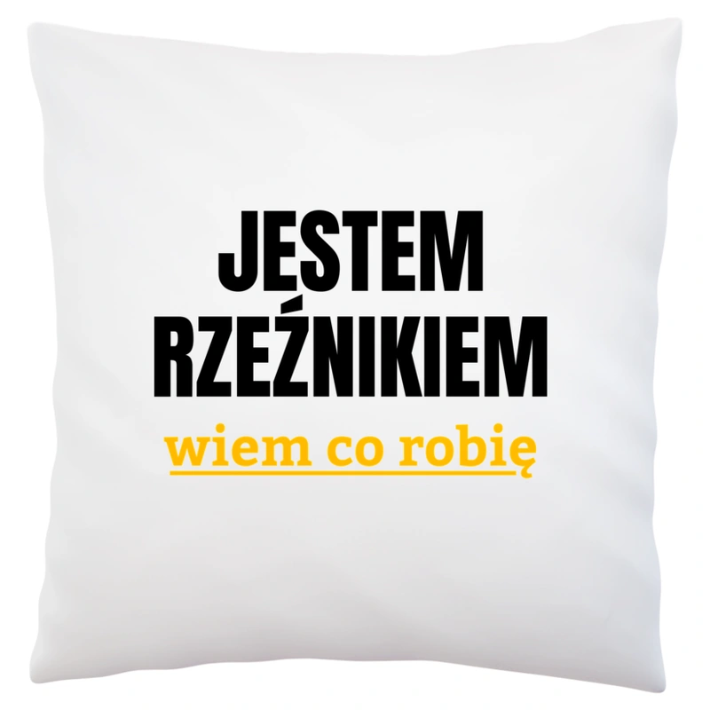 Jestem Rzeźnikiem Wiem Co Robię - Poduszka Biała