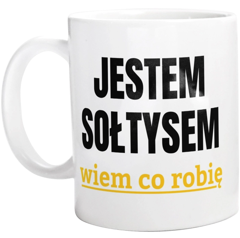 Jestem Sołtysem Wiem Co Robię - Kubek Biały