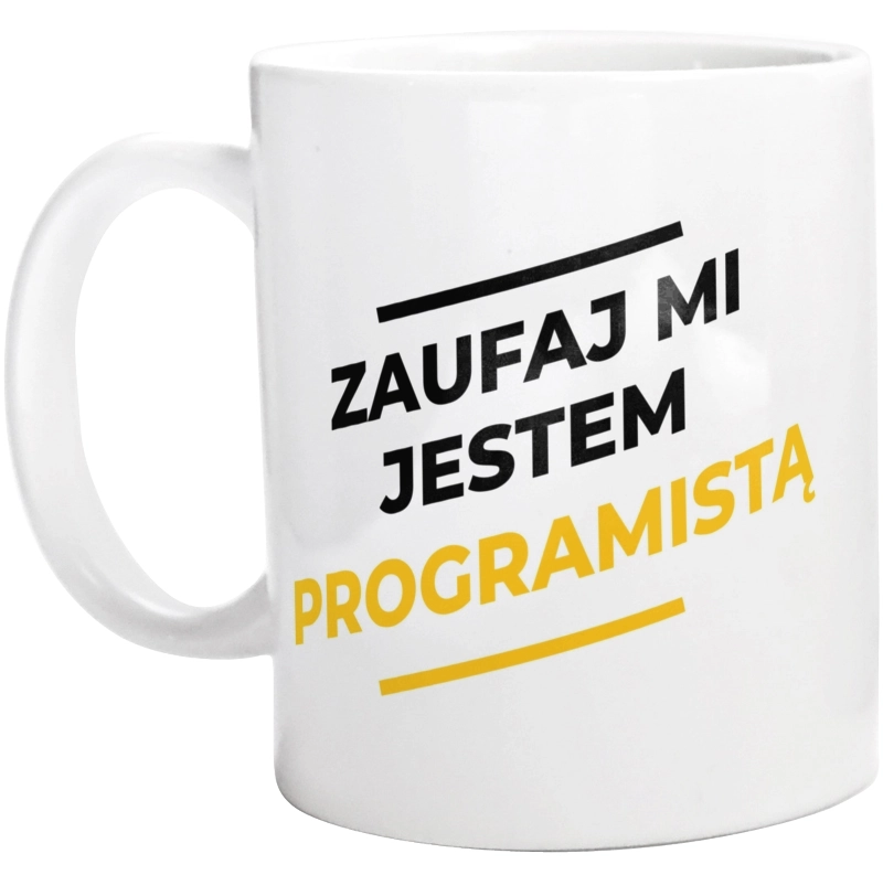 Zaufaj Mi Jestem Programistą - Kubek Biały