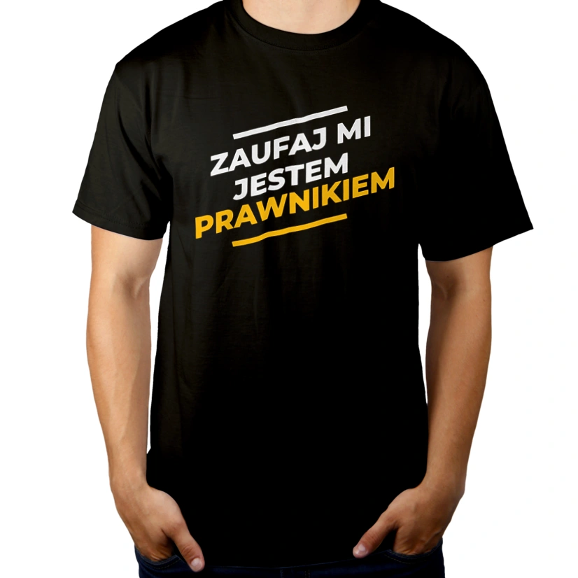 Zaufaj Mi Jestem Prawnikiem - Męska Koszulka Czarna