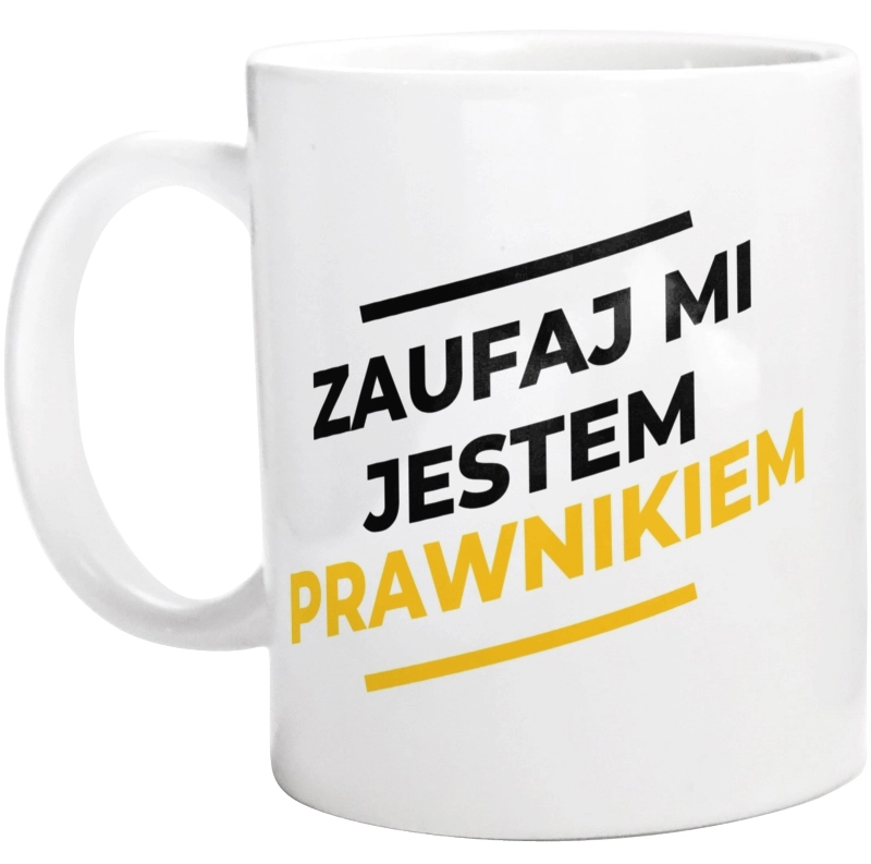 Zaufaj Mi Jestem Prawnikiem - Kubek Biały