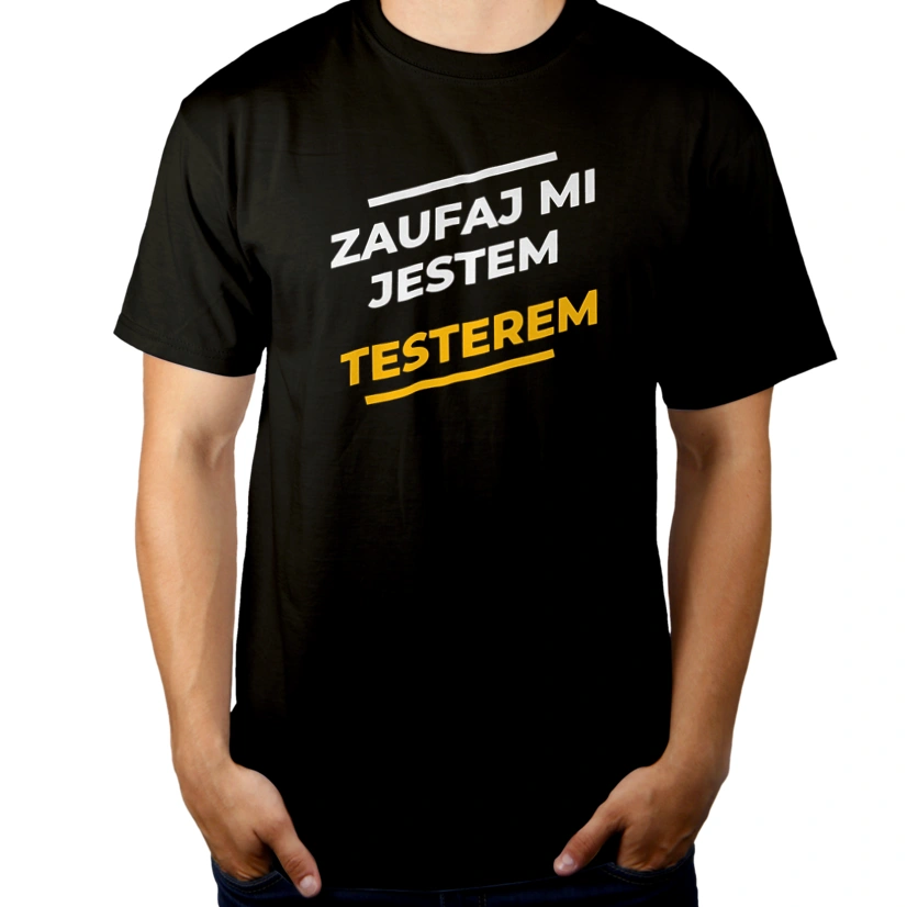 Zaufaj Mi Jestem Testerem - Męska Koszulka Czarna