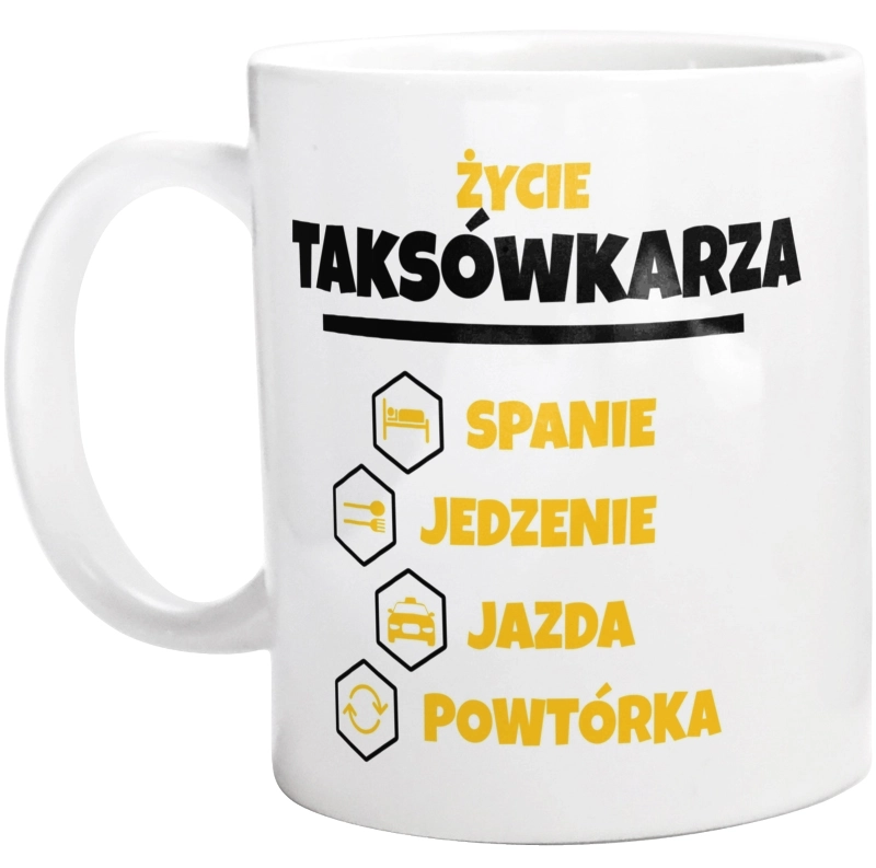 Taksówkarz - Spanie Jedzenie - Kubek Biały