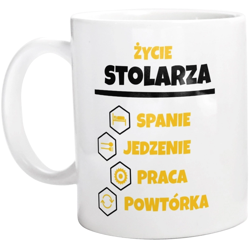 Stolarz - Spanie Jedzenie - Kubek Biały