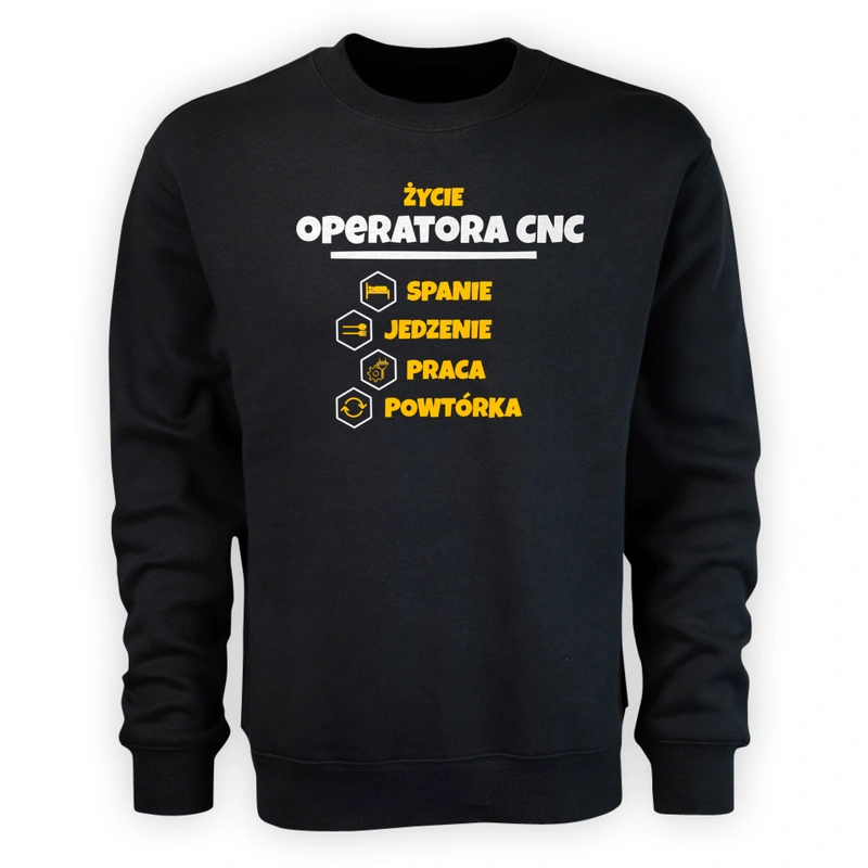 Operator Cnc - Spanie Jedzenie - Męska Bluza Czarna