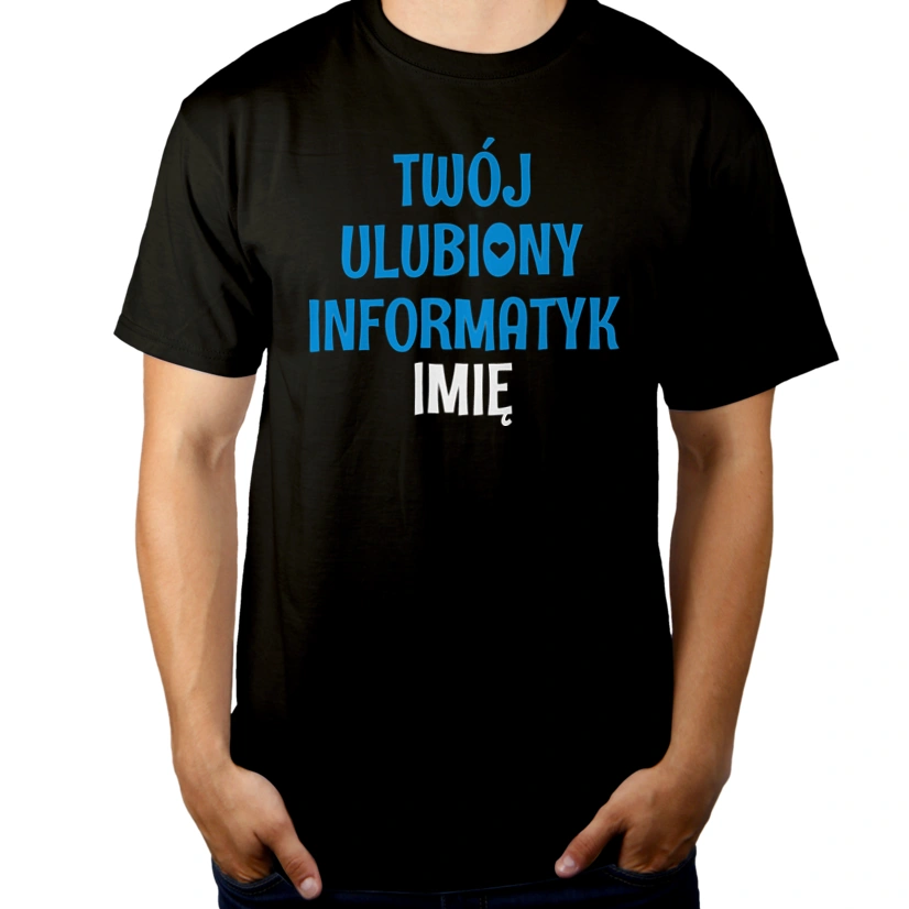 Twój Ulubiony Informatyk - Twoje Imię - Męska Koszulka Czarna