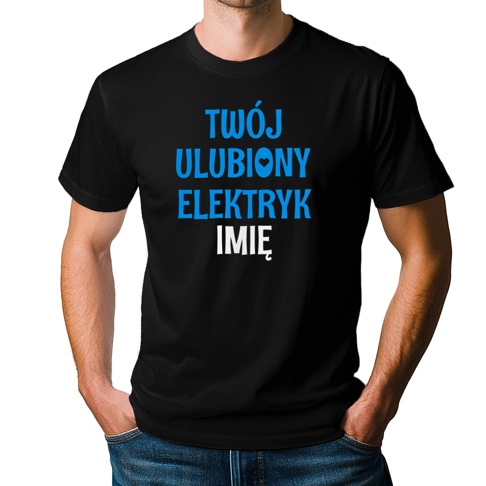 Twój Ulubiony Elektryk - Twoje Imię - Męska Koszulka Czarna