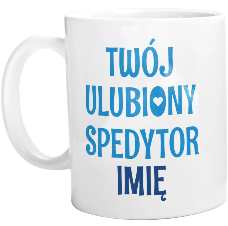 Twój Ulubiony Spedytor - Twoje Imię - Kubek Biały