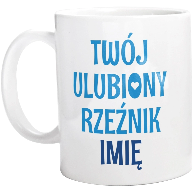 Twój Ulubiony Rzeźnik - Twoje Imię - Kubek Biały