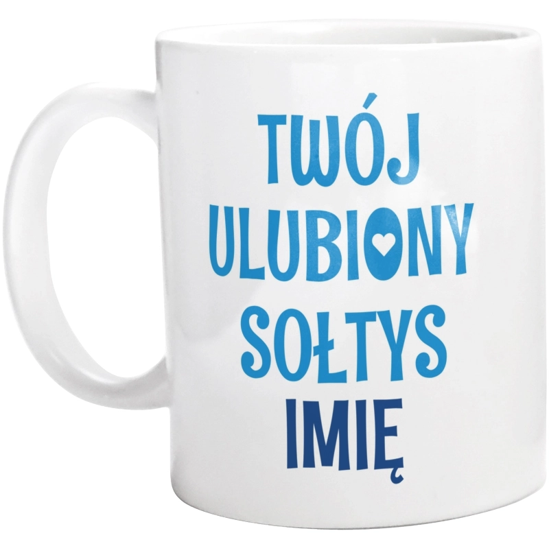 Twój Ulubiony Sołtys - Twoje Imię - Kubek Biały