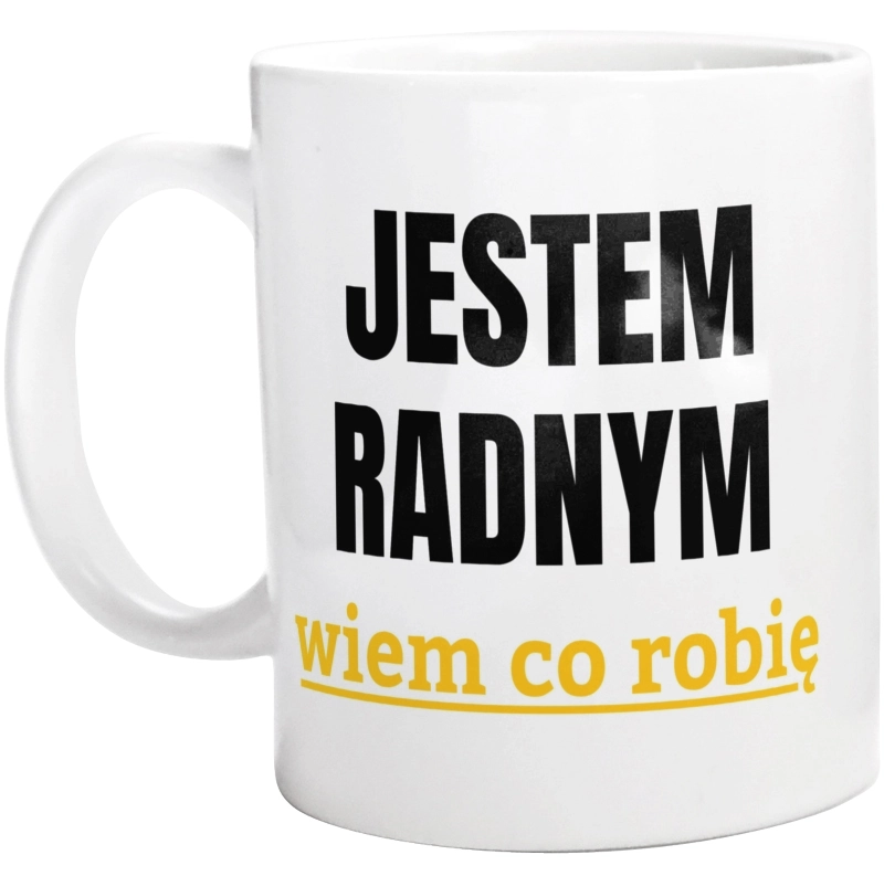 Jestem Radnym Wiem Co Robię - Kubek Biały