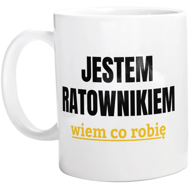 Jestem Ratownikiem Wiem Co Robię - Kubek Biały