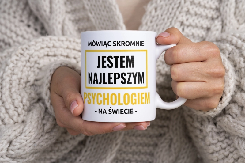 Mówiąc Skromnie Jestem Najlepszym Psychologiem Na Świecie - Kubek Biały