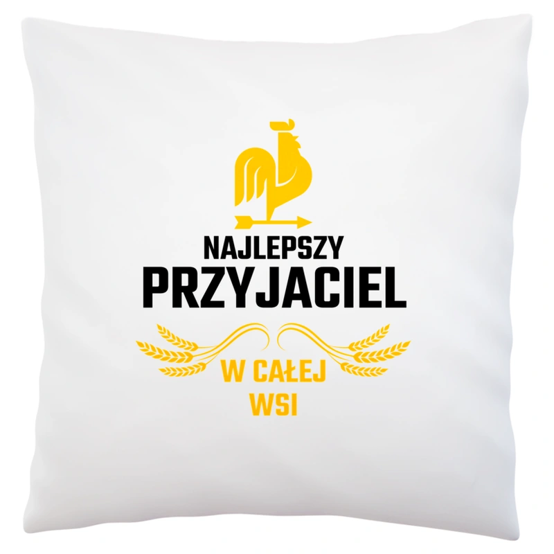 Najlepszy przyjaciel w całej wsi - Poduszka Biała