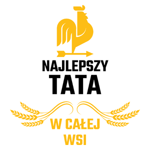 Najlepszy tata w całej wsi - Kubek Biały