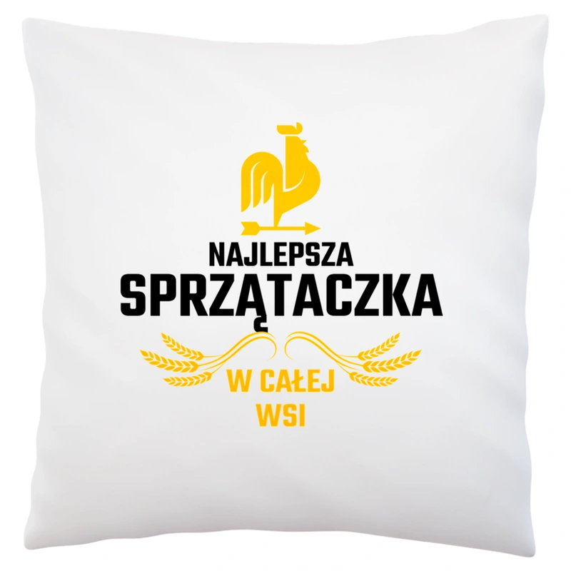 Najlepsza Sprzątaczka W Całej Wsi - Poduszka Biała