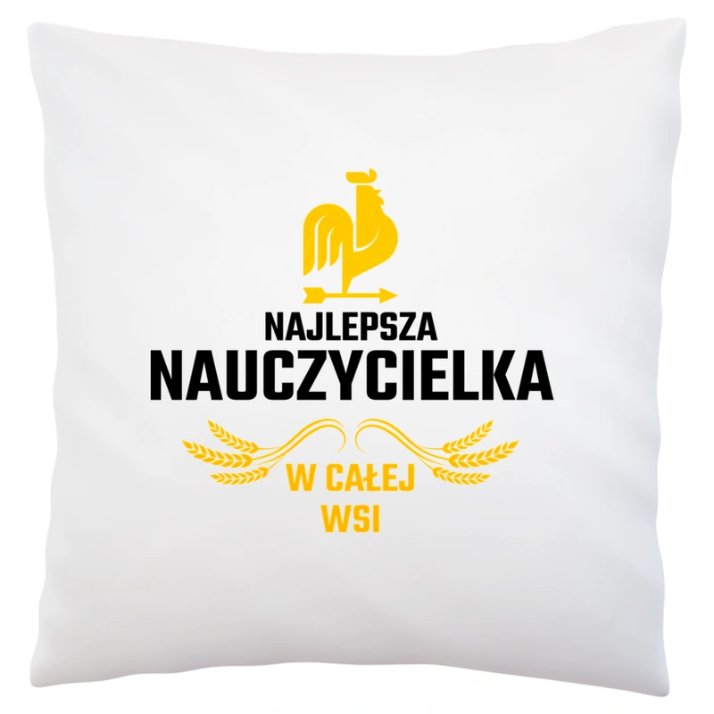 Najlepsza Nauczycielka W Całej Wsi - Poduszka Biała