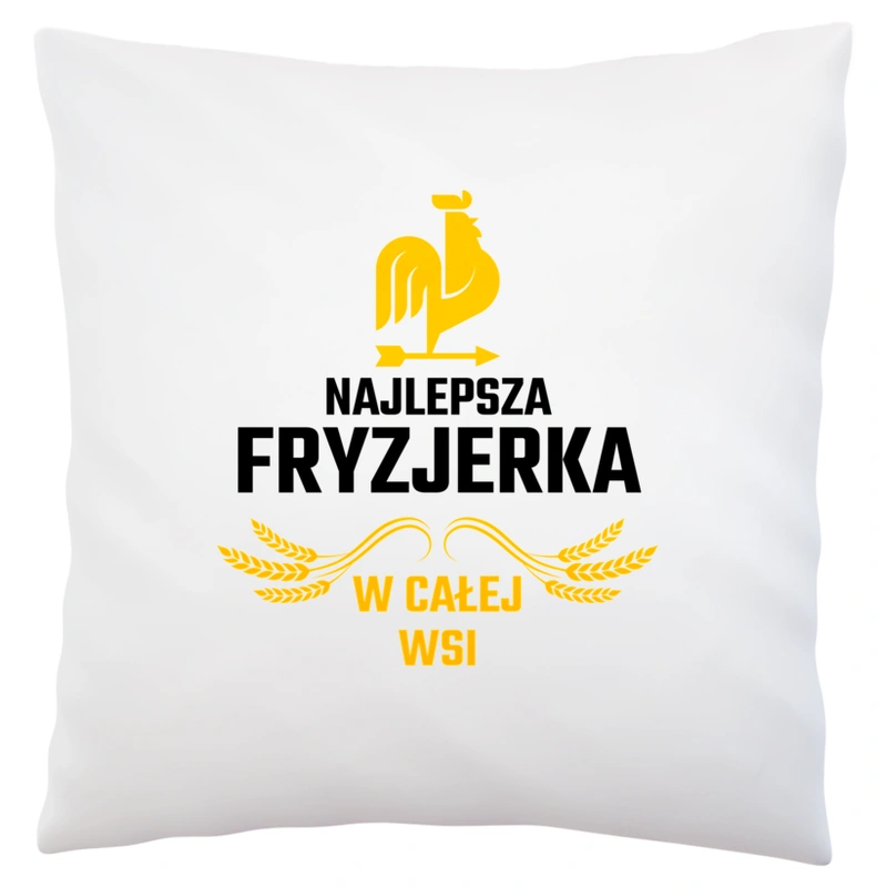 Najlepsza Fryzjerka W Całej Wsi - Poduszka Biała