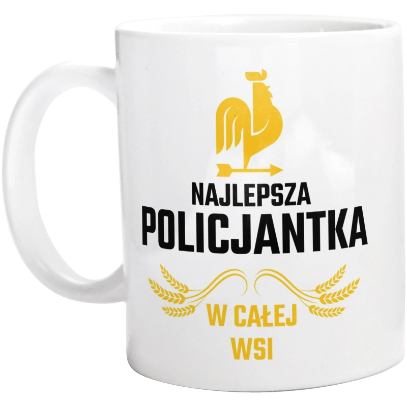 Najlepsza Policjantka W Całej Wsi - Kubek Biały