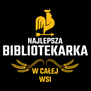 Najlepsza Bibliotekarka W Całej Wsi - Torba Na Zakupy Czarna