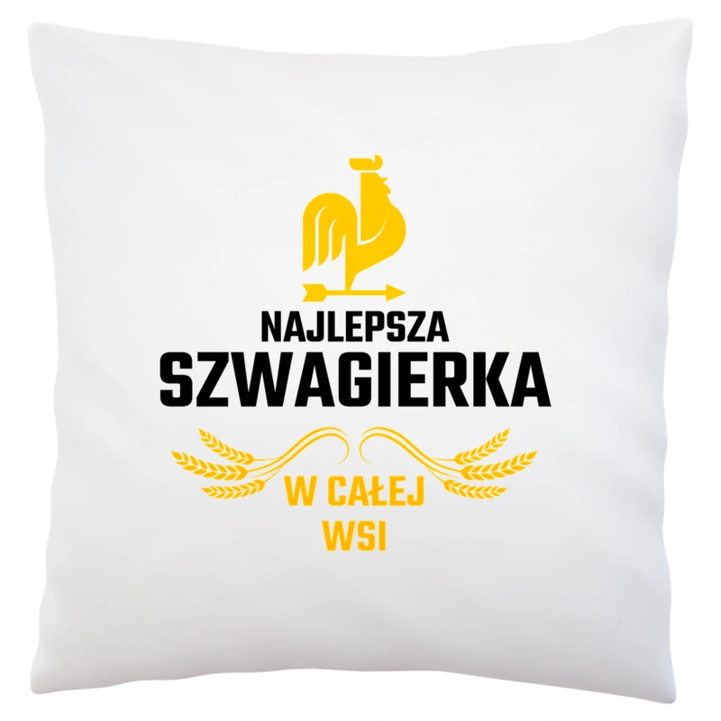 Najlepsza Szwagierka W Całej Wsi - Poduszka Biała