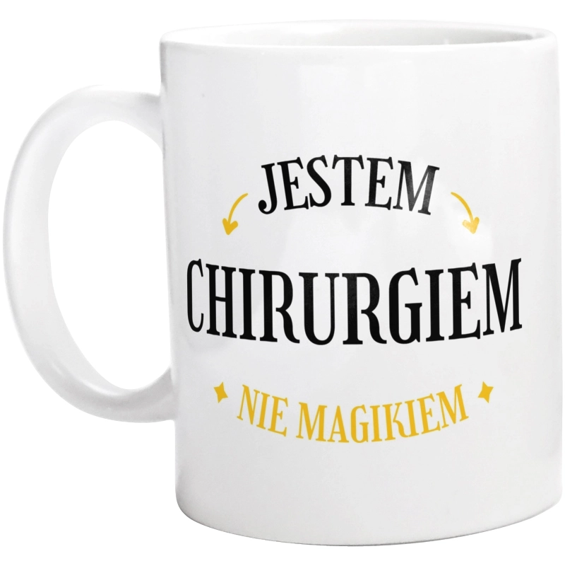 Jestem Chirurgiem Nie Magikiem - Kubek Biały