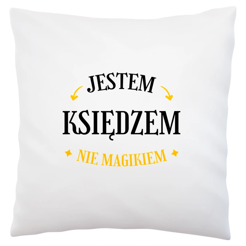 Jestem Księdzem Nie Magikiem - Poduszka Biała