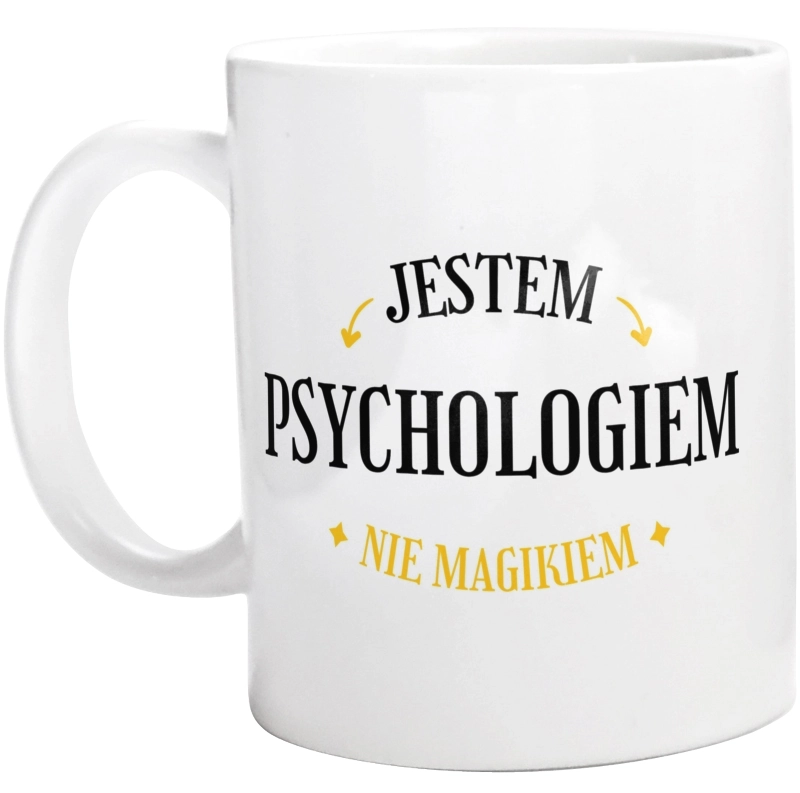 Jestem Psychologiem Nie Magikiem - Kubek Biały