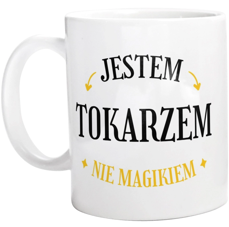 Jestem Tokarzem Nie Magikiem - Kubek Biały