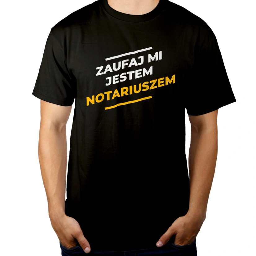 Zaufaj Mi Jestem Notariuszem - Męska Koszulka Czarna