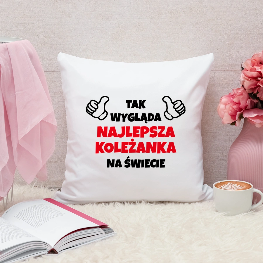 Tak Wygląda Najlepsza Koleżanka Na Świecie - Poduszka Biała