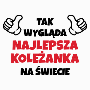 Tak Wygląda Najlepsza Koleżanka Na Świecie - Poduszka Biała