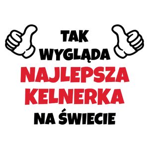 Tak Wygląda Najlepsza Kelnerka Na Świecie - Kubek Biały