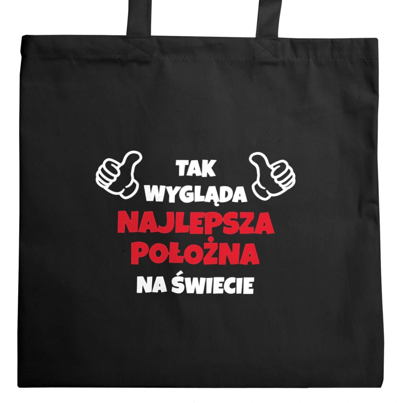 Tak Wygląda Najlepsza Położna Na Świecie - Torba Na Zakupy Czarna