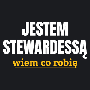 Jestem Stewardessą Wiem Co Robię - Damska Koszulka Czarna