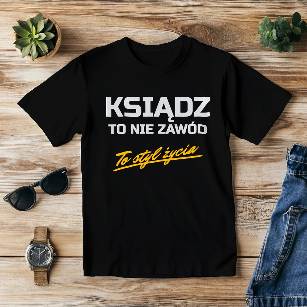 Ksiądz To Nie Zawód - To Styl Życia - Męska Koszulka Czarna