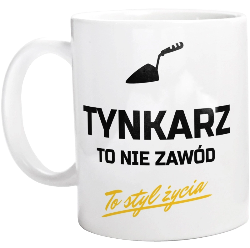 Tynkarz To Nie Zawód - To Styl Życia - Kubek Biały