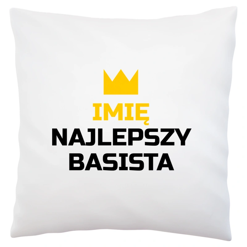 Twoje Imię Najlepszy Basista - Poduszka Biała