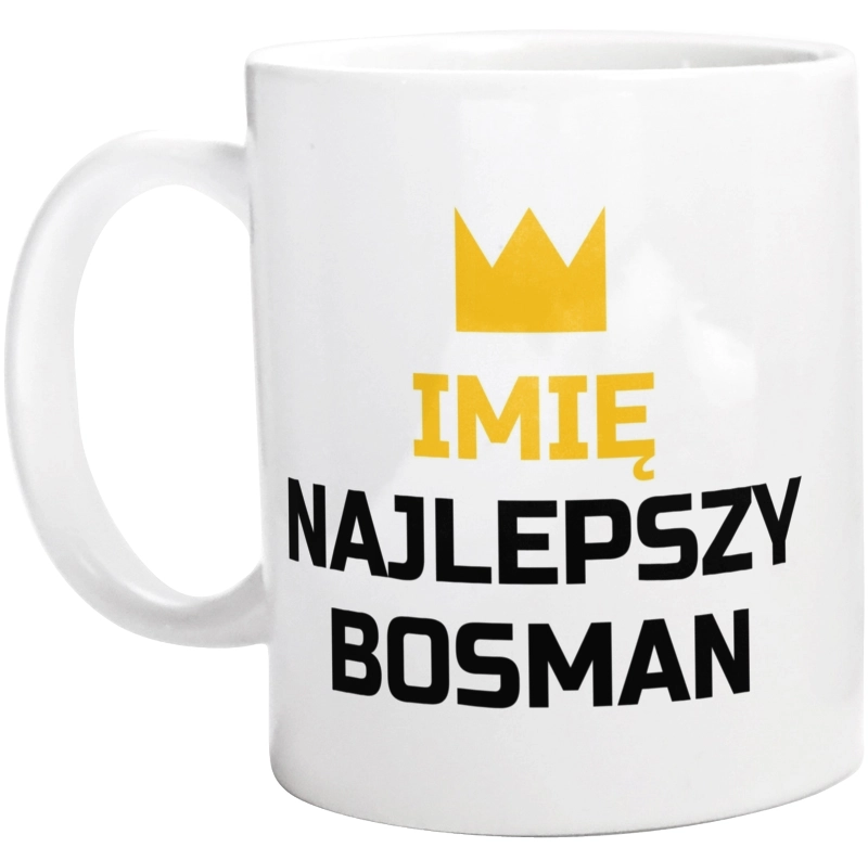 Twoje Imię Najlepszy Bosman - Kubek Biały