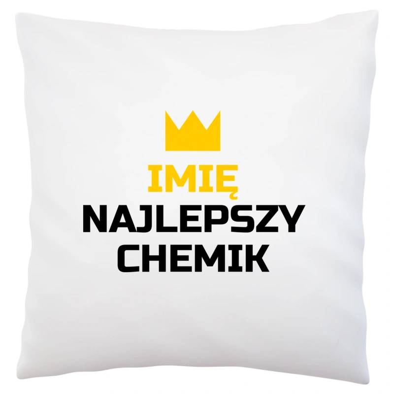 Twoje Imię Najlepszy Chemik - Poduszka Biała