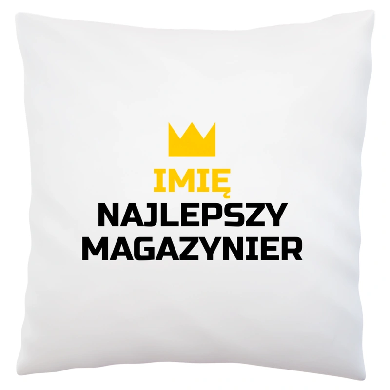 Twoje Imię Najlepszy Magazynier - Poduszka Biała