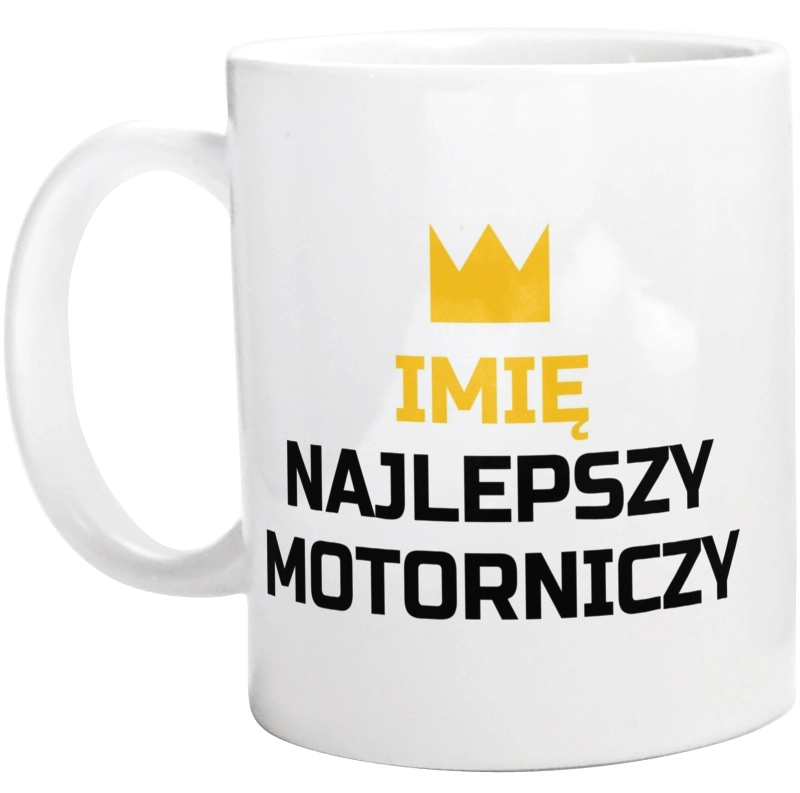 Twoje Imię Najlepszy Motorniczy - Kubek Biały