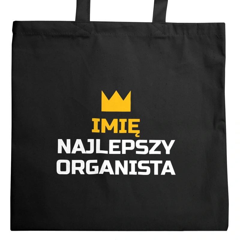 Twoje Imię Najlepszy Organista - Torba Na Zakupy Czarna