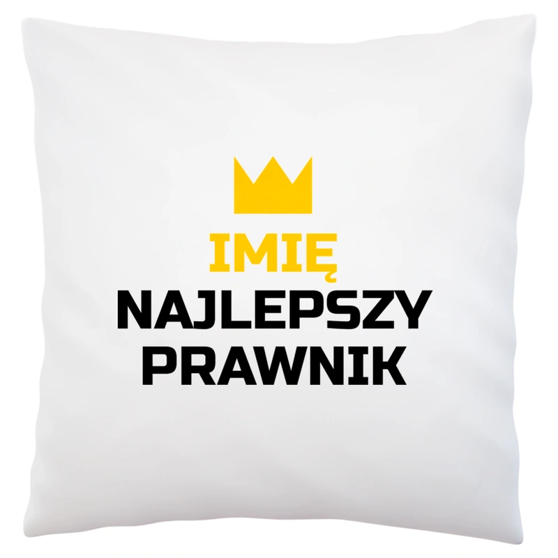 Twoje Imię Najlepszy Prawnik - Poduszka Biała