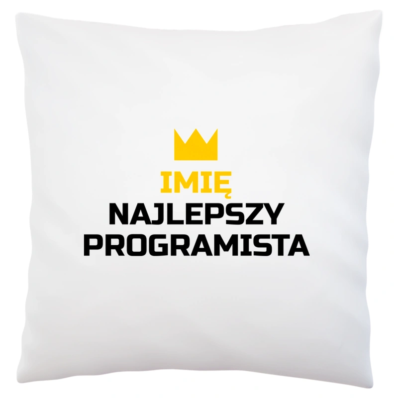 Twoje Imię Najlepszy Programista - Poduszka Biała