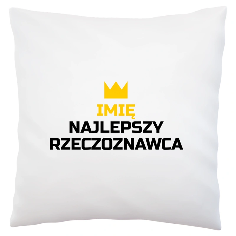 Twoje Imię Najlepszy Rzeczoznawca - Poduszka Biała