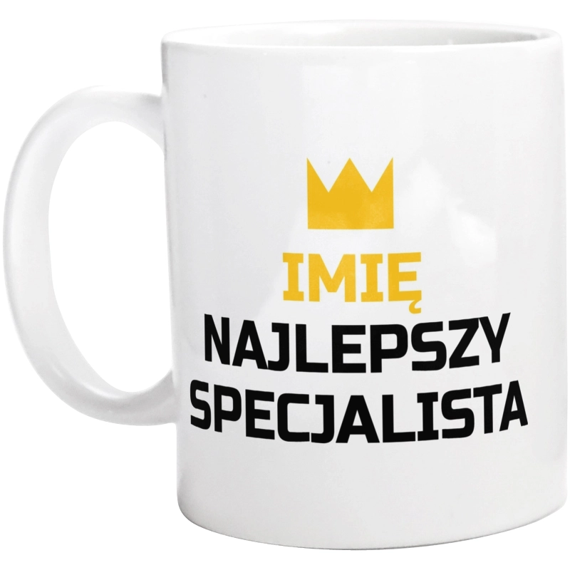 Twoje Imię Najlepszy Specjalista - Kubek Biały