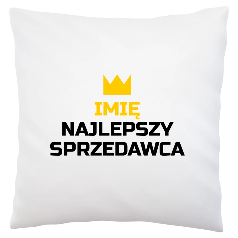 Twoje Imię Najlepszy Sprzedawca - Poduszka Biała