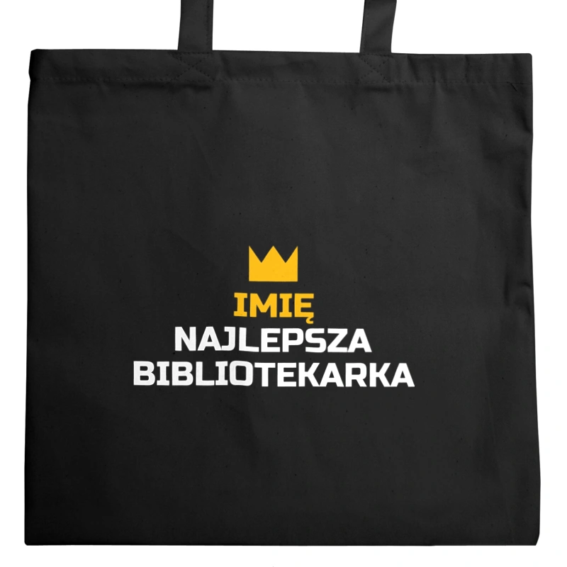 TWOJE IMIĘ najlepsza bibliotekarka - Torba Na Zakupy Czarna